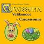 Carcassonne: Velikonoce v Carcassonne
